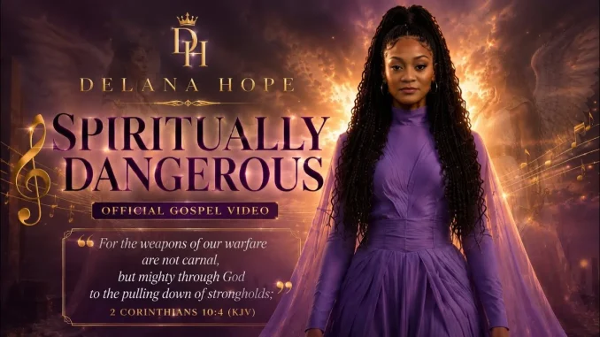 Delana Hope - Spiritually Dangerous