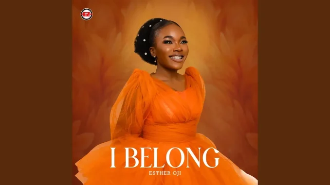 Esther Oji - I Belong