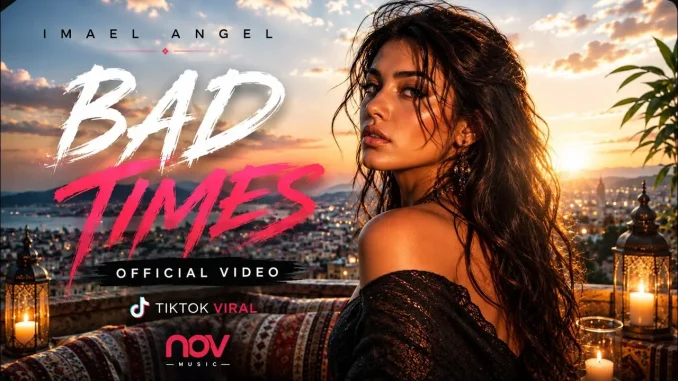 Imael Angel - Bad Times DDD TikTok Viral