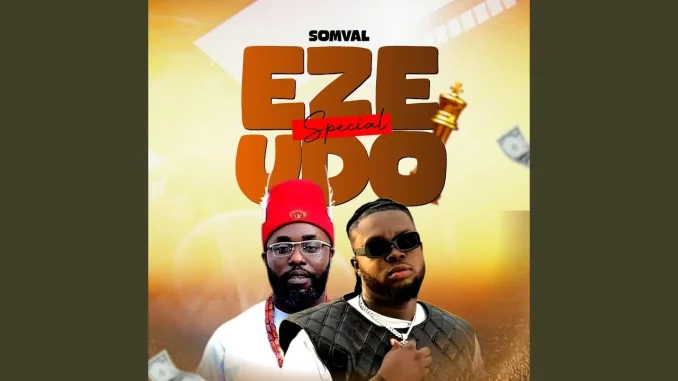 Somval - Eze Udo Special