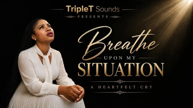 TripleT Sounds - Breathe Upon My Situation